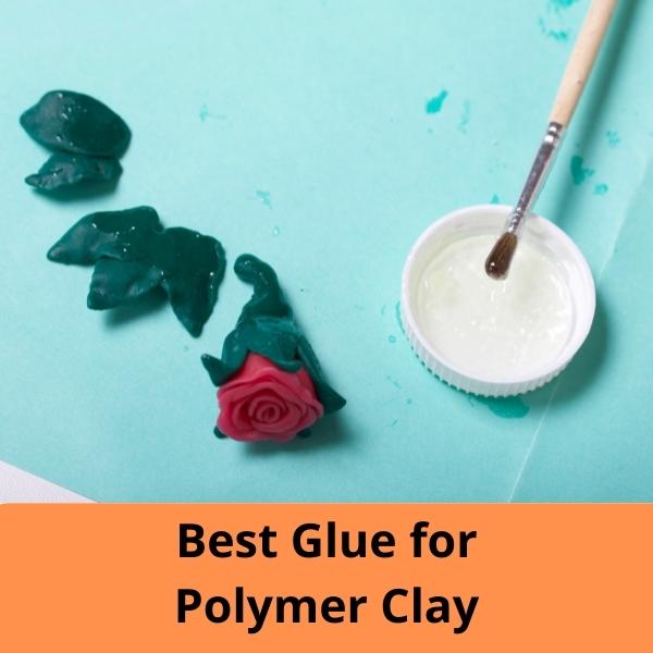 Best Glue for Polymer Clay